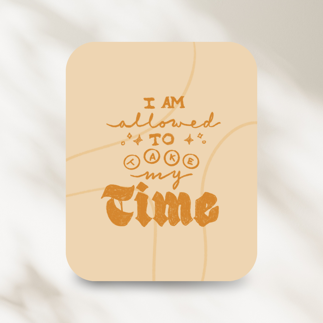 Allowed to take time