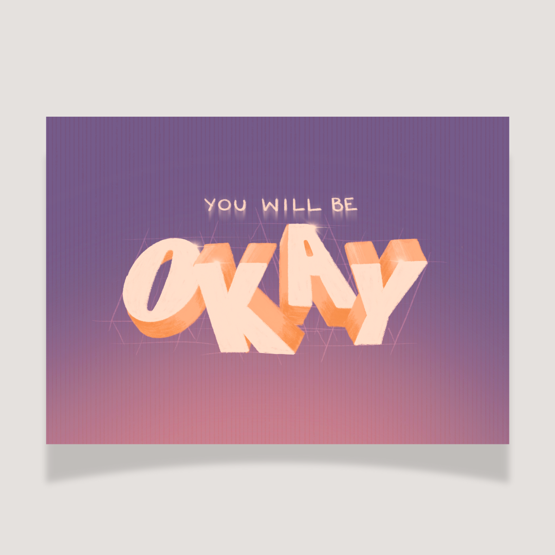 You will be Okay